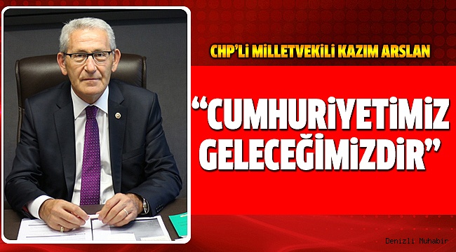 MİLLETVEKİLİ ARSLAN'IN 29 EKİM MESAJI