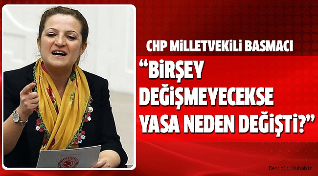 MİLLETVEKİLİ BASMACI’DAN SOYLU’YA YASA ELEŞTİRİSİ