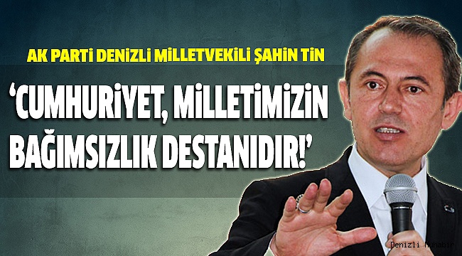 MİLLETVEKİLİ TİN, CUMHURİYET BAYRAMINI KUTLADI