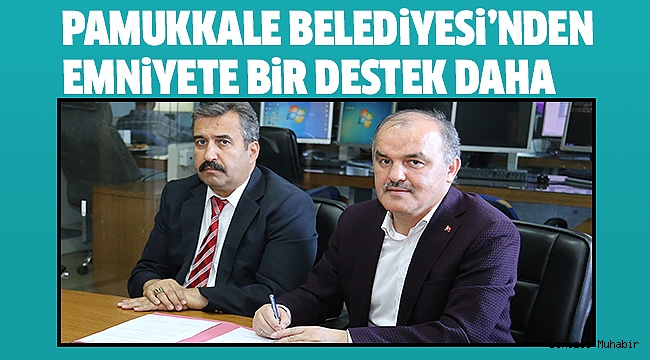 PAMUKKALE’DEN DENİZLİ EMNİYETİNE ARAÇ DESTEĞİ