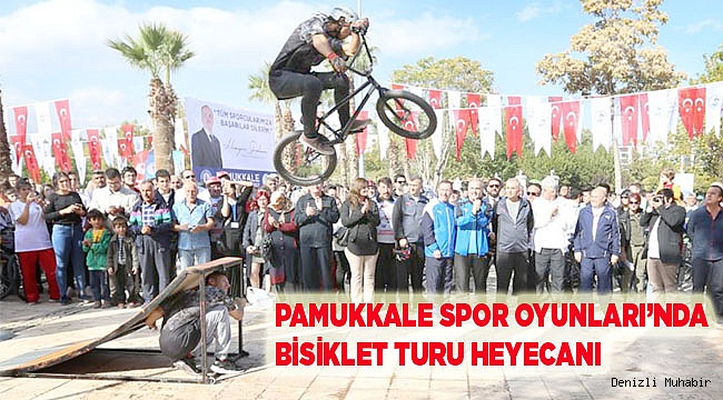 PAMUKKALE SPOR OYUNLARI’NDA BİSİKLET TURU HEYECANI