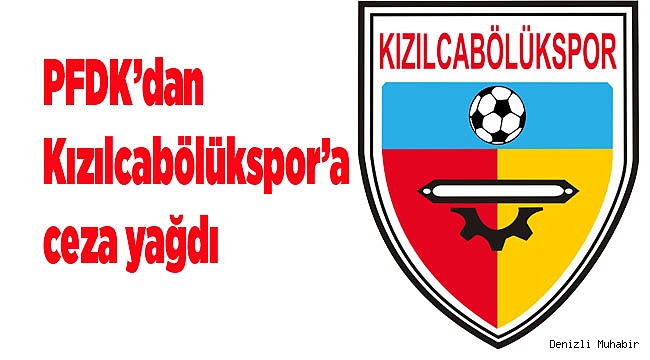 PFDK’dan Kızılcabölükspor’a ceza yağdı