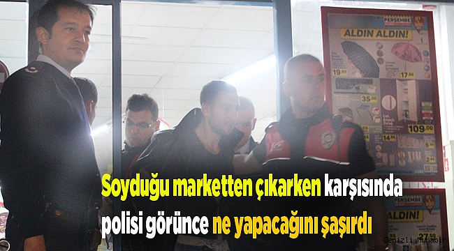 Soyduğu marketten çıkarken karşısında polisi görünce ne yapacağını şaşırdı