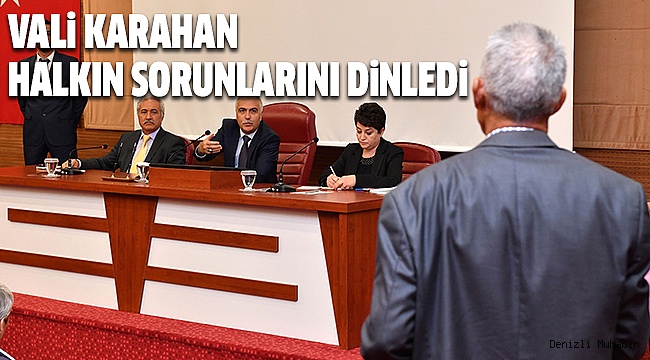 VALi KARAHAN SORUNLARA ÇÖZÜM ARIYOR