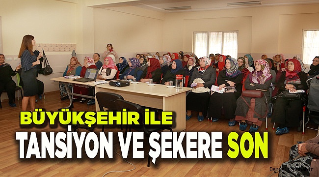 Büyükşehir'den "Şeker ve Tansiyona Son" seminerleri