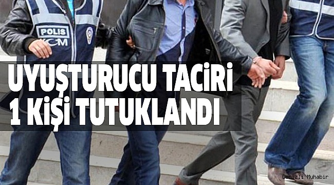 ÇİVRİL’DE UYUŞTURUCU OPERASYONU