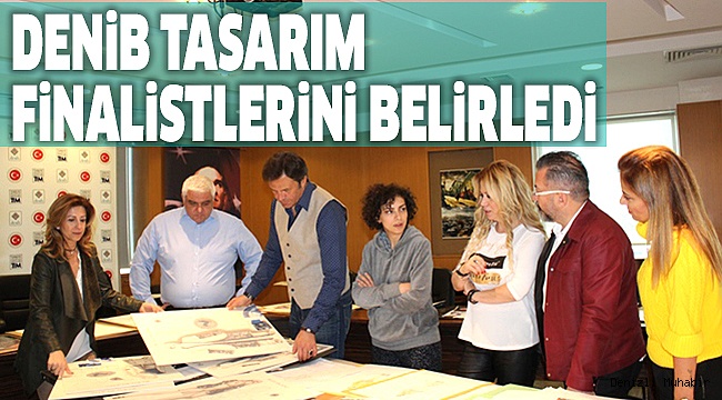 DENİB'iN TASARIM YARIŞMASI ÖN ELEMESİ YAPILDI