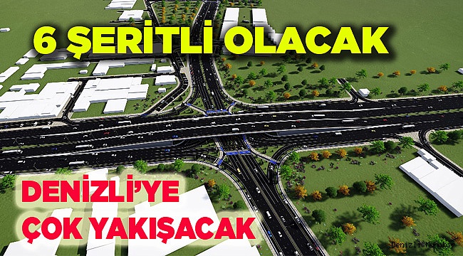 Hal Köprülü Kavşağı Denizli'ye çok yakışacak
