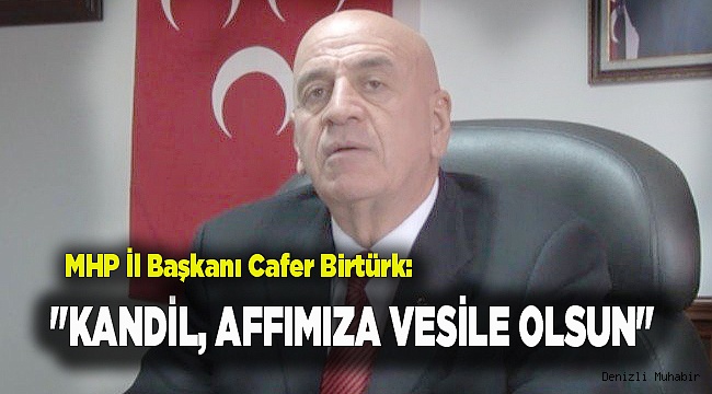 "KANDİL, AFFIMIZA VESİLE OLSUN"