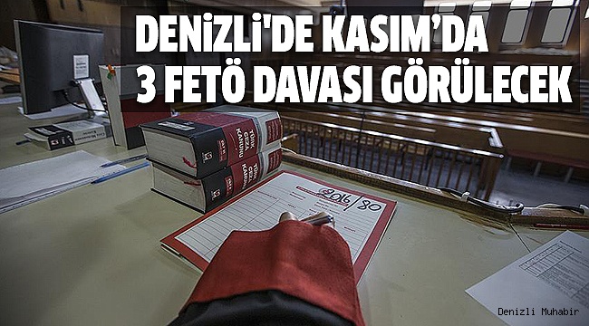 KASIM AYINDA 26 İLDE FETÖ DAVASI VAR