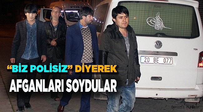 ‘Polisiz’ diyerek Afgan uyrukluları gasp ettiler