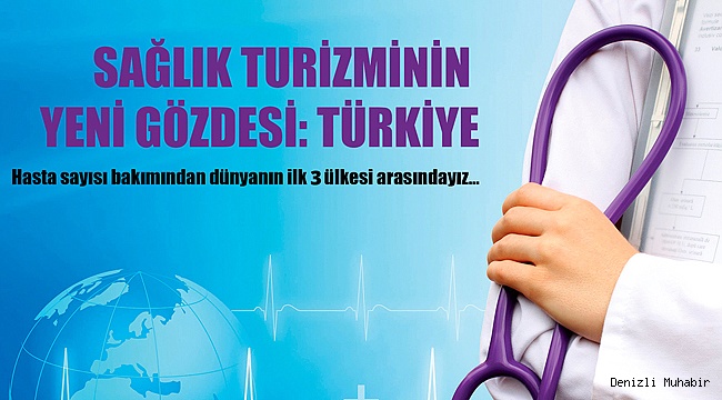 SAĞLIK TURİZMİNİN GÖZDESİ: TÜRKİYE