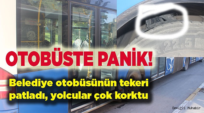 Seyir halindeyken lastiği patlayan halk otobüsü paniğe yol açtı