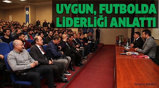 TEKNİK DİREKTÖR UYGUN PAÜ'NÜN KONUĞU OLDU