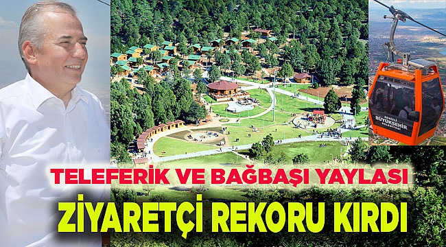 Teleferik ve Bağbaşı Yaylası'na rekor ziyaretçi