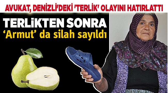 Terlikten sonra 'Armut' da silah sayıldı