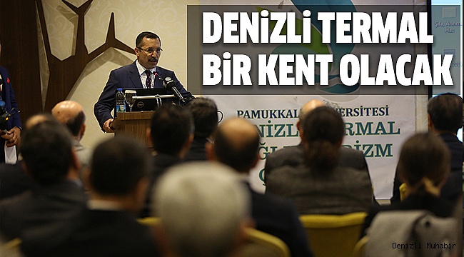TERMAL SAĞLIK TURİZM ÇALIŞTAYI YAPILDI
