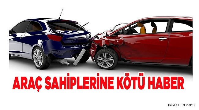 ARAÇ SAHİPLERİNE KÖTÜ HABER