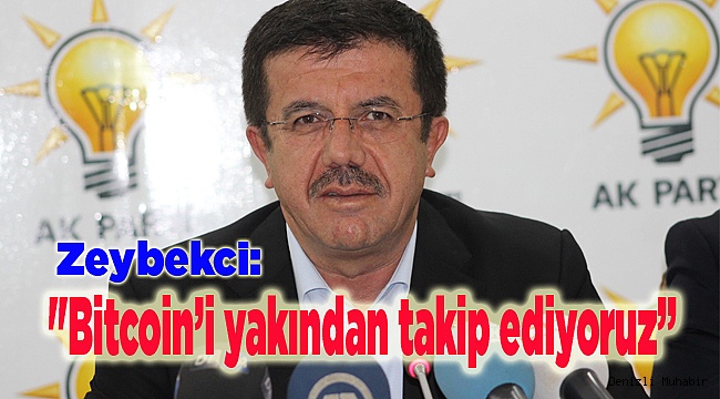 "Bitcoin’i yakından takip ediyoruz”