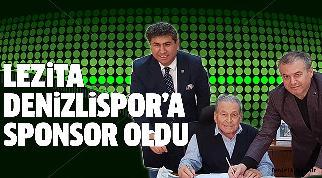 DENİZLİSPOR'UN SPONSORU LEZİTA OLDU