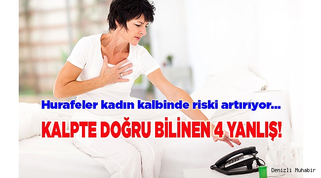 KALPTE DOĞRU BİLİNEN 4 YANLIŞ!