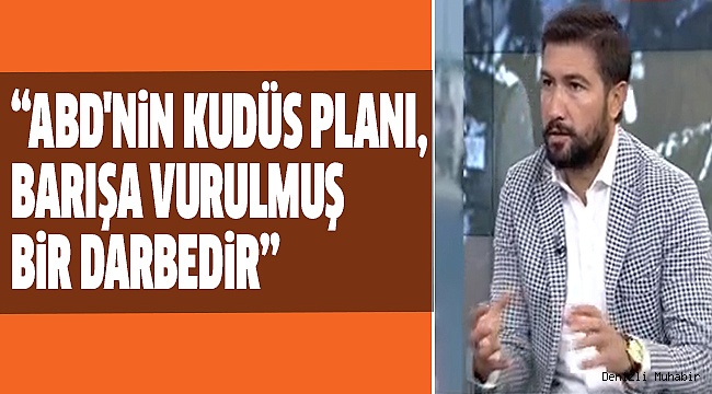 MİLLETVEKİLİ ÖZKAN'DAN KUDÜS AÇIKLAMASI