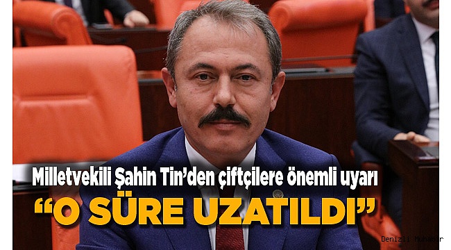 "O SÜRE UZATILDI"