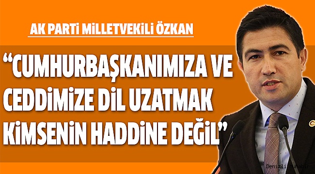 ÖZKAN’DAN TOKAT GİBİ CEVAP