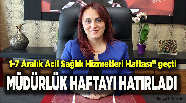 Öztürk, 1-7 Aralık Acil Sağlık Hizmetleri Haftası'nı hatırladı
