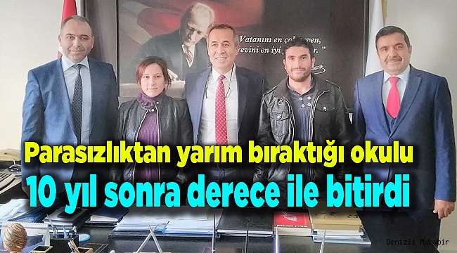Parasızlıktan yarım bıraktığı okulu 10 yıl sonra derece ile bitirdi