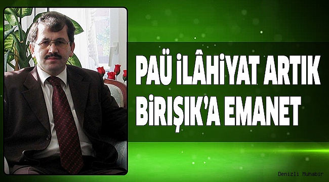 PAÜ İLAHİYATA YENİ DEKAN ATANDI