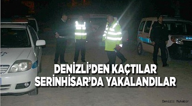 POLİSTEN KAÇAMADILAR