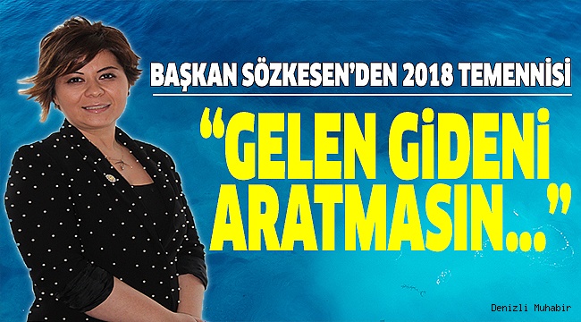 SÖZKESEN, 2017 YILINI DEĞERLENDİRDİ