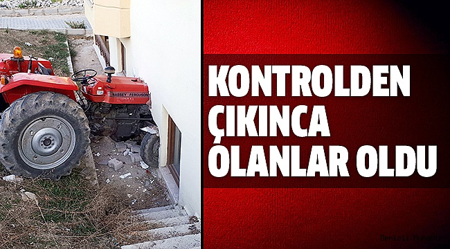TRAKTÖR YATAK ODASINA DALDI