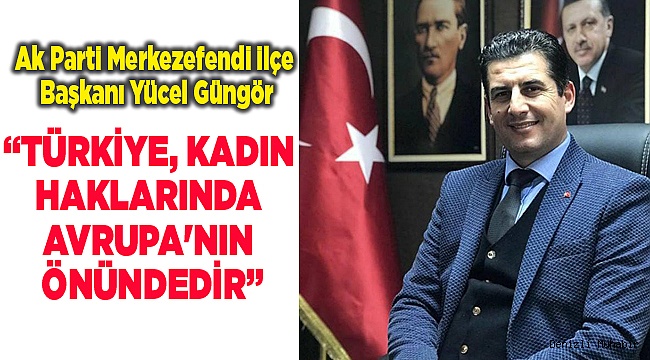 TÜRKİYE, KADIN HAKLARINDA AVRUPA'NIN ÖNÜNDEDİR