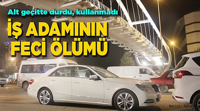 Üst geçidi kullanmadı canından oldu