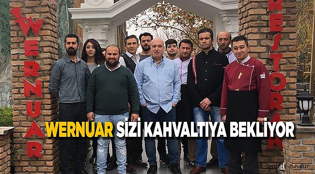 WERNUAR SİZİ KAHVALTIYA BEKLİYOR