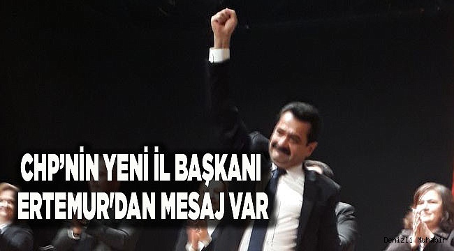 YENİ BAŞKAN ERTEMUR'DAN MESAJ VAR