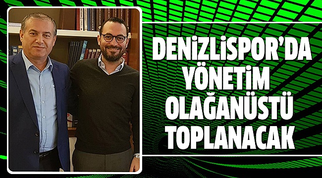 YEŞİL-SİYAHLI YÖNETİM BUGÜN TOPLANIYOR