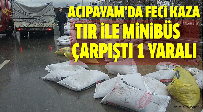 ACIPAYAM'DA FECİ KAZA