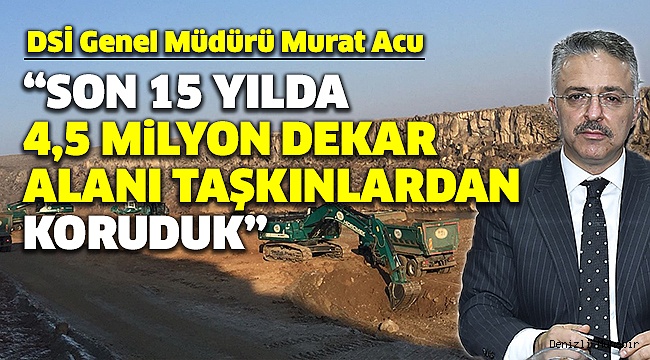 ACU, TAŞKINLA MÜCADELEYİ ANLATTI