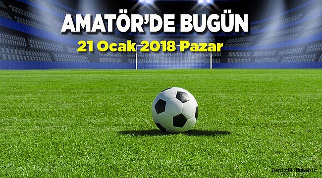 AMATÖR'DE BUGÜN