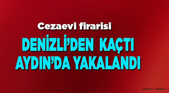 AYDIN'DA YAKALANDI