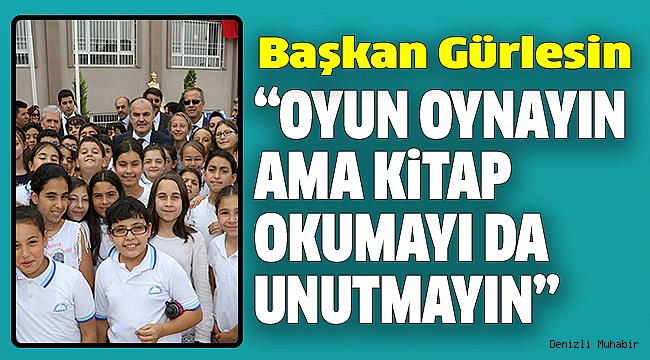 BAŞKAN GÜRLESİN’DEN YARIYIL MESAJI