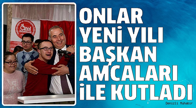 BAŞKAN ZOLAN YENİ YILI ÖZEL İNSANLARLA GEÇİRDİ