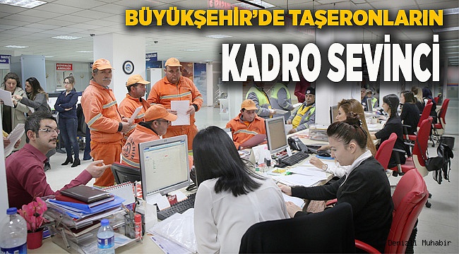 Büyükşehir'de taşeronların kadro sevinci