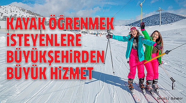 BÜYÜKŞEHİR'DEN ÜCRETSİZ KAYAK KURSU