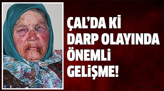 ÇAL’DA Kİ DARP OLAYINA 3 GÖZALTI