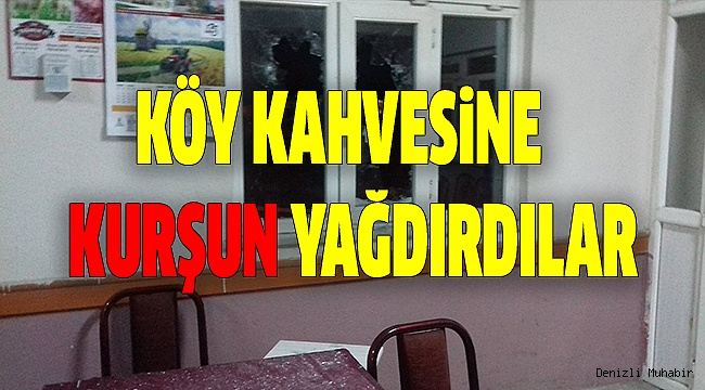 ÇİVRİL’DE KAHVEHANE KURŞUNLANDI