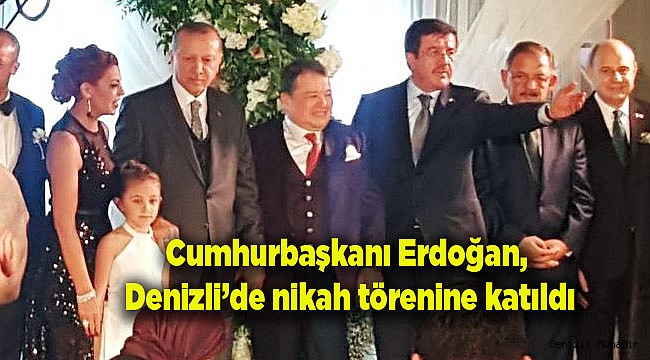Cumhurbaşkanı Erdoğan, Denizli'de nikah törenine katıldı